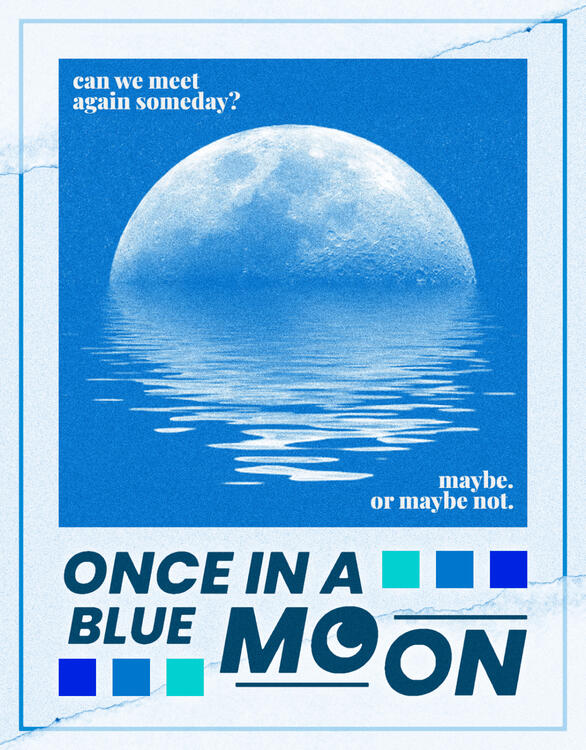 Once in a Blue Moon